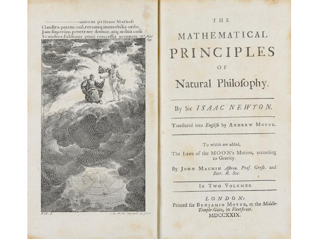 NEWTON, ISAAC. 1642-1727. The Mathematical Principles of Natural Philosophy. Translated by Andrew Motte. To Which are Added, the Laws of the Moon's Motion, according to Gravity. London: Benjamin Motte, 1729.