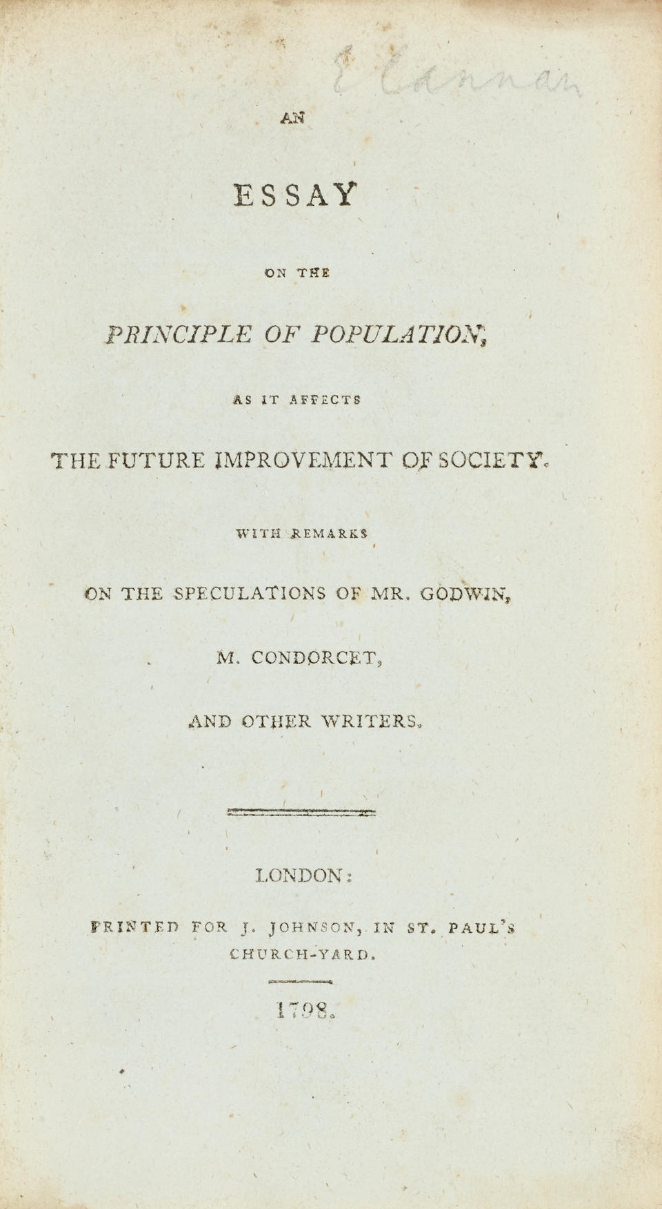 MALTHUS, THOMAS ROBERT. 1766-1834. An Essay on the Principle of Population, as It Affects the Future Improvement of Society.  London: J. Johnson, 1798.