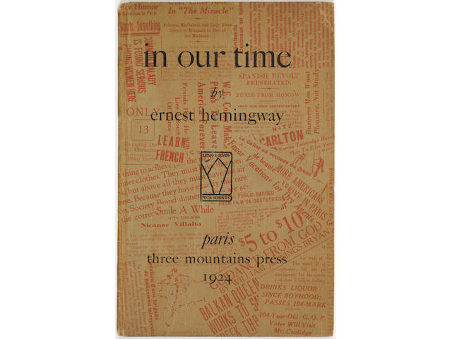 HEMINGWAY, ERNEST. 1899-1961. In Our Time.  Paris: Three Mountains Press, 1924.