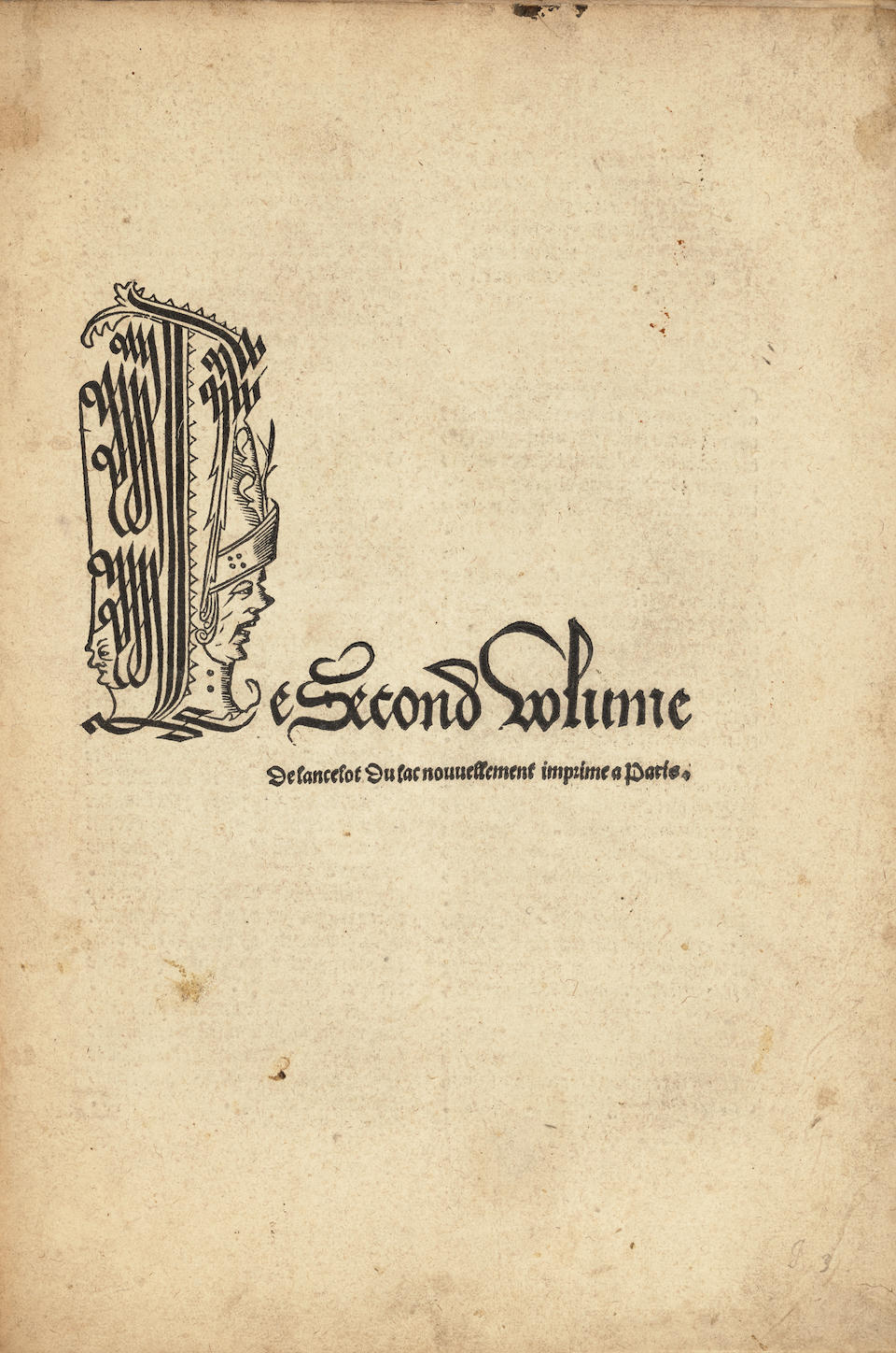 LANCELOT DU LAC. Le premier [second/tiers] volume de Lancelot du Lac....  Paris: Antoine Verard, "1 July 1494" [but 1502-1504].