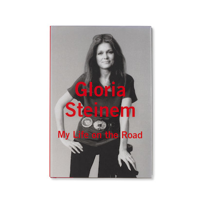 GLORIA STEINEM'S MEMOIR INSCRIBED TO RUTH BADER GINSBURG. STEINEM,  GLORIA. My Life on the Road. New York Random House, 2015. image 1